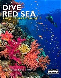 Dive Red Sea : The Ultimate Guide (Paperback)