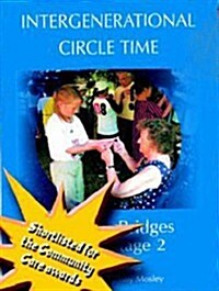 Intergenerational Circle Time : Building Bridges at Key Stage 2 (Hardcover)