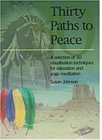 Thirty Paths to Peace (Paperback)