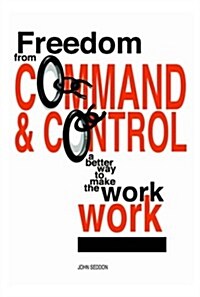 Freedom from Command and Control (Paperback)