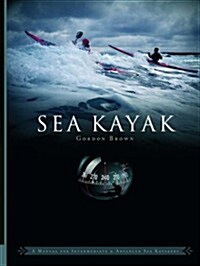 Sea Kayak : A Manual for Intermediate and Advanced Sea Kayakers (Paperback)