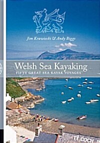 Welsh Sea Kayaking : Fifty Great Sea Kayak Voyages (Paperback)