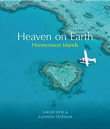 Heaven on Earth Honeymoon Islands (Paperback)