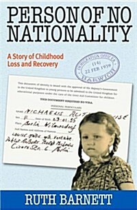 Person of No Nationality : A Story  of Childhood Loss and Recovery (Paperback)