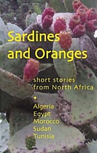 Sardines and Oranges : Short Stories from North Africa (Paperback)