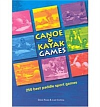 Canoe and Kayak Games : 250 Best Paddle Sport Games (Paperback, 4 Revised edition)