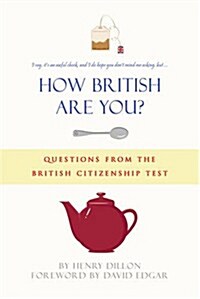 How British are You? : Questions from the Citizenship Test - A Quiz Book for the Nation (Hardcover)