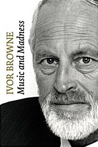 Ivor Browne: Music and Madness (Paperback)