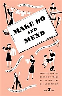 Make Do and Mend (Paperback)