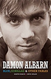 Damon Albarn : Blur, The Gorillaz and Other Fables (Paperback)