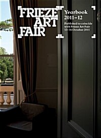 Frieze Art Fair Yearbook (Paperback, 2011-12)