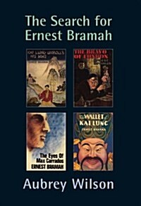 The Search for Ernest Bramah (Hardcover)