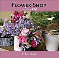 Flower Shop Secrets (Hardcover)