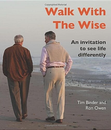 Walk with the Wise : An Invitation to See Life Differently (Paperback)