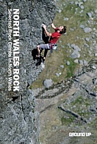 North Wales Rock : Selected Rock Climbs in North Wales (Paperback, 2 Rev ed)