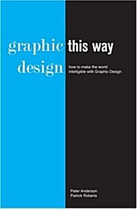 Graphic Design This Way (Paperback)
