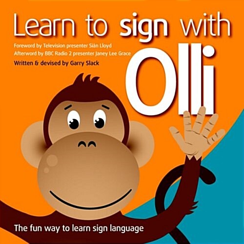 Learn to Sign with Olli : The Fun Way to Learn Sign Language (Paperback)