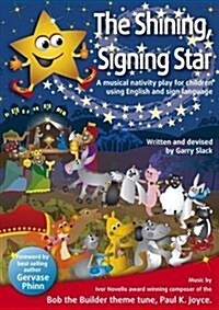 The Shining, Signing Star : A Musical Nativity Play for Children Using English and Sign Language (Package)