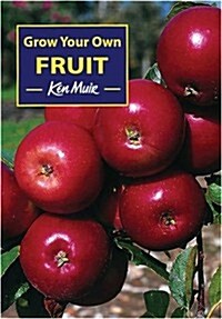 Grow Your Own Fruit (Paperback)