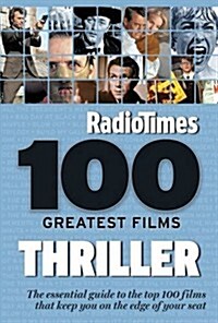Radio Times 100 Greatest Films: Thrillers (Paperback)