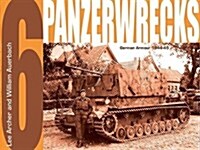 Panzerwrecks 6 : German Armour, 1944-45 (Paperback)