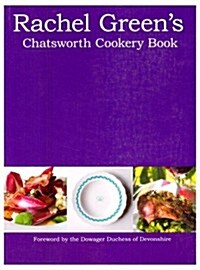 Rachel Greens Chatsworth Cookery Book (Paperback)