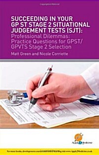 Succeeding in Your GPST Stage 2 Situational Judgement Tests (Paperback)