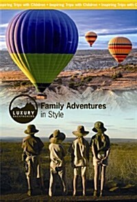 Luxury Backpackers : Family Adventures in Style (Paperback)