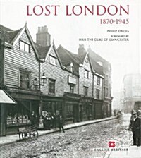 Lost London 1870-1945 (Hardcover)