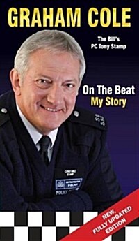 Graham Cole: On the Beat My Story (Paperback)