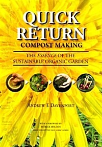 Quick Return Compost Making - The Essence of the Sustainable (Paperback)