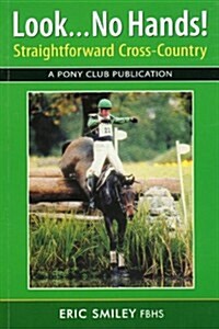 Look ...No Hands! : Straightforward Cross Country (Paperback)