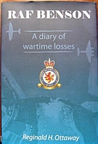 RAF Benson : A Diary of Wartime Losses (Hardcover)