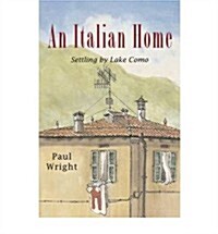 An Italian Home : Settling by Lake Como (Paperback)