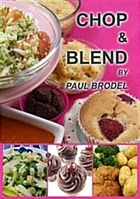 Chop & Blend (Paperback)