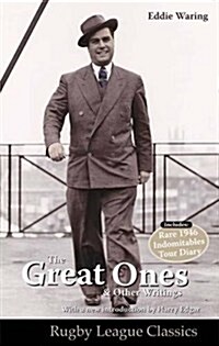 Eddie Waring - the Great Ones and Other Writings (Paperback)