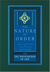 The Phenomenon of Life: An Essay on the Art of Building and the Nature of the Universe (Hardcover)