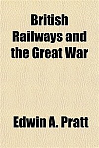 British Railways and the Great War (Paperback)