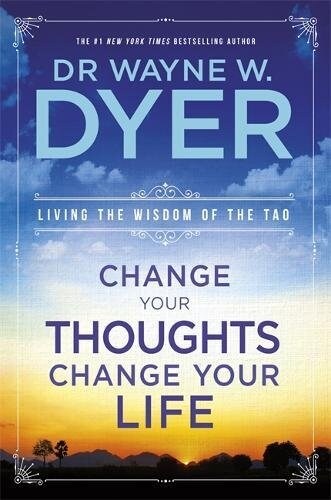 Change Your Thoughts, Change Your Life (Paperback)