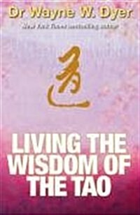 Living the Wisdom of the Tao (Paperback)