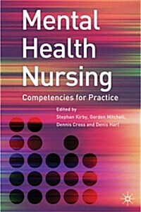 Mental Health Nursing : Competencies for Practice (Paperback, 2004 ed.)