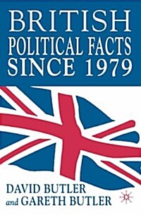 British Political Facts Since 1979 (Paperback, 2006)