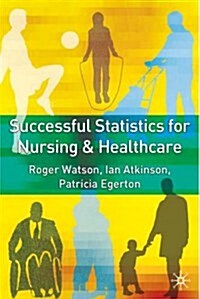 Successful Statistics for Nursing and Healthcare (Paperback)