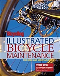 Bicycling Magazines Illustrated Guide to Bicycle Maintenance (Paperback)