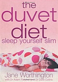 The Duvet Diet : Sleep Yourself Slim (Paperback)