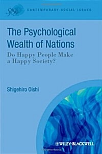 The Psychological Wealth of Nations: Do Happy People Make a Happy Society? (Paperback)