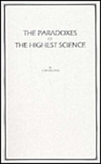 Paradoxes of the Highest Science (Paperback)