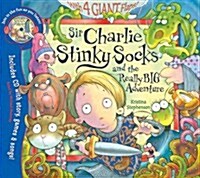 Sir Charlie Stinky Socks and the Really Big Adventure (Paperback)