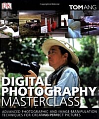 Digital Photography Masterclass (Hardcover)