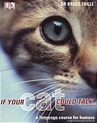 If Your Cat Could Talk (Paperback)